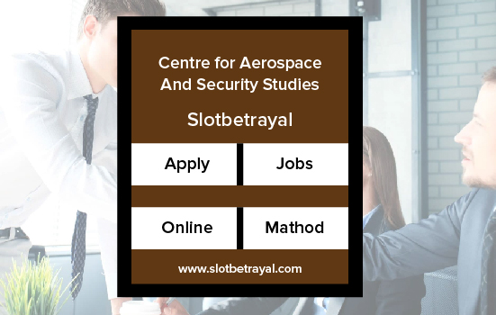 Centre for Aerospace And Security Studies Jobs 2024