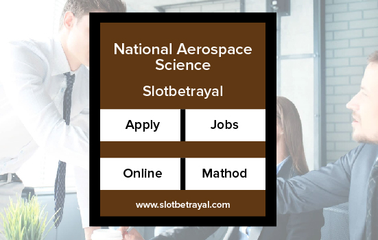 National Aerospace Science and Technology Park Jobs 2024